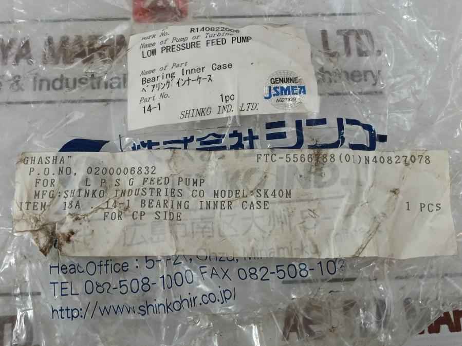 Shinko Sk40M Bearing Inner Case For Low Pressure Feed Pump 14-1