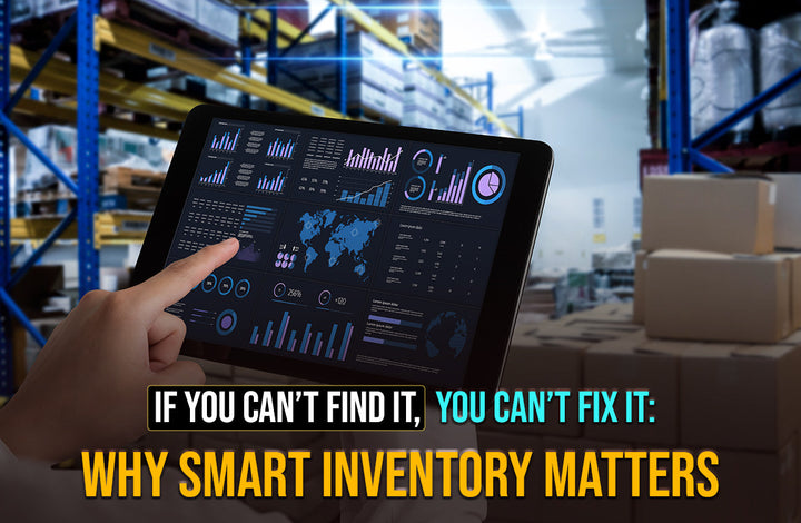 If You Can’t Find It, You Can’t Fix It: Why Smart Inventory Matters?