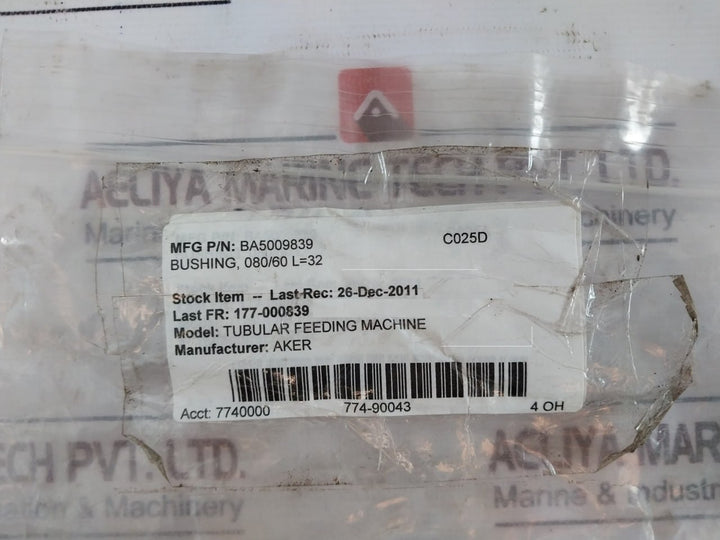 AKER BA5009839 Tubular Feeding Machine 080/60 L=32