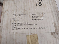 Cameron 140255-01-72-03 Seat Gate Valve Rev: 02 Mat 484587 15K Fls Ss St
