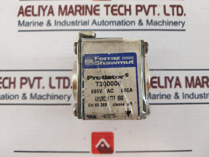 Ferraz Shawmut 6,9 Urd 31 Ttf 0500 Protistor Fuse 690Vac 500A T300006