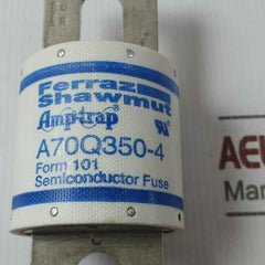 Ferraz Shawmut A70Q350-4 Amp-trap Semiconductor Protection Fuse 700Vac 100Ka