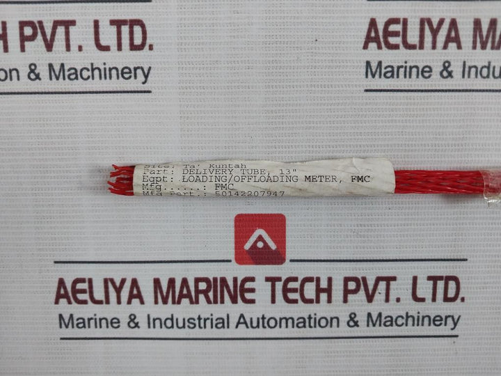 Fmc 50142207947 Delivery Tube, Stem Set For Loading/Offloading Meter