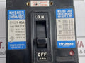 Hyundai Hbh-103 Molded Case Circuit Breaker 3P Ac440V