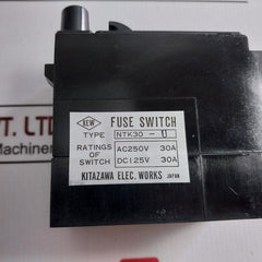 Kitazawa Ntk30-u Fuse Switch Ac250V 30A/Dc125V 30A