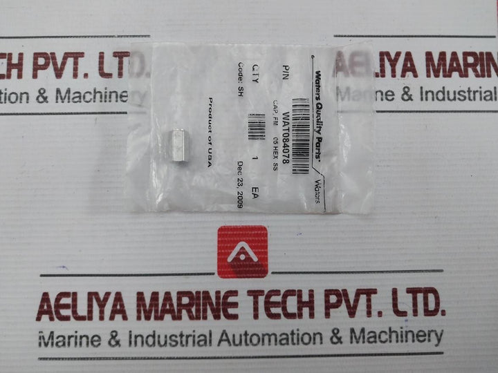 Wat084078 Fm 05 Waters Hex Cap Fitting