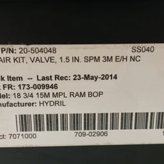 Hydril 20-504048 1.5” 3K Spm E/H Nc Sl Valve Repair Kit 18 3/4 15M Mpl Ram Bop