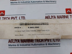 Shell Tivela S220 Oil Level Sight Glass Indicator K-8602.0065